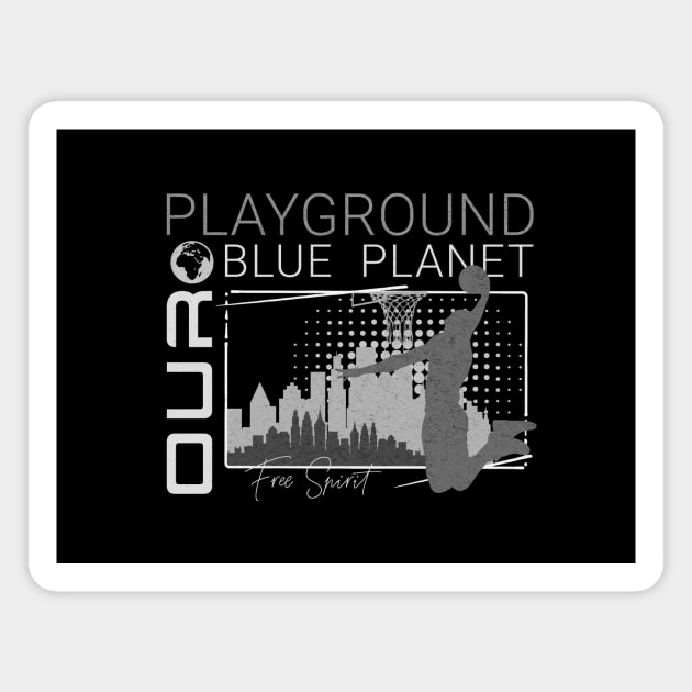 Playground Basket Ball Player Planet Earth Playground Good Vibes Free Spirit Magnet by Cubebox